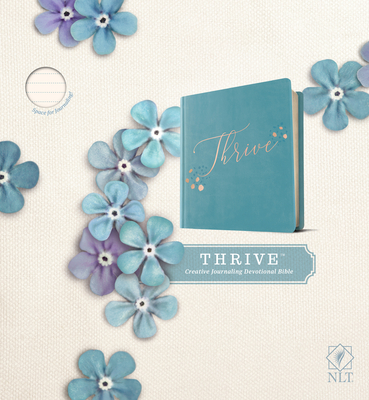 NLT Thrive Creative Journaling Devotional Bible (Hardcover Leatherlike, Teal Blue with Rose Gold) - Tyndale (Creator), and Shepherd, Sheri Rose (Notes by)