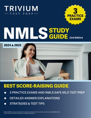 NMLS Study Guide 2024 and 2025: 3 Practice Exams and NMLS SAFE MLO Test Prep [2nd Edition] - Hettinger, B