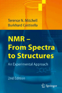 NMR - From Spectra to Structures: An Experimental Approach