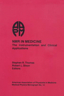 NMR in medicine the instrumentation and clinical applications