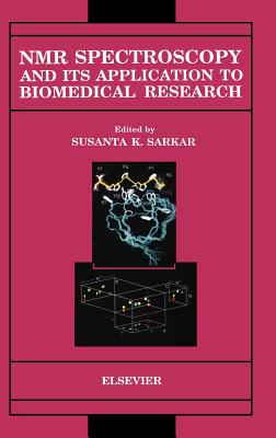 NMR Spectroscopy and Its Application to Biomedical Research - Sarkar, S K (Editor)