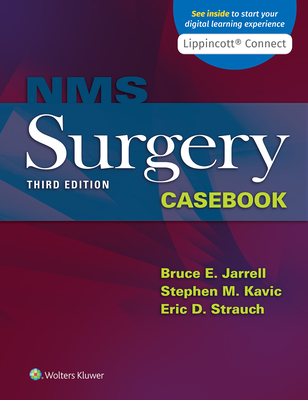 NMS Surgery Casebook - Jarrell, Bruce, M.D., and Kavic, Stephen M., Dr., MD, and Strauch, Eric D., Dr., MD