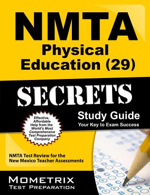 NMTA Physical Education (29) Secrets: NMTA Test Review for the New Mexico Teacher Assessments - Mometrix Media LLC (Creator)