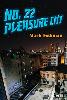 No. 22 Pleasure City: Volume 3 - Fishman, Mark