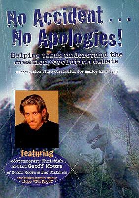 No Accident... No Apologies!: Helping Teens Understand the Creation/Evolution Debate with Book - 