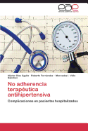 No Adherencia Terapeutica Antihipertensiva