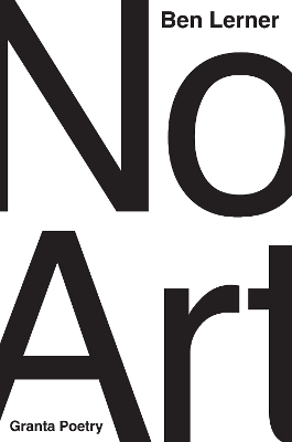 No Art: Poems - Lerner, Ben