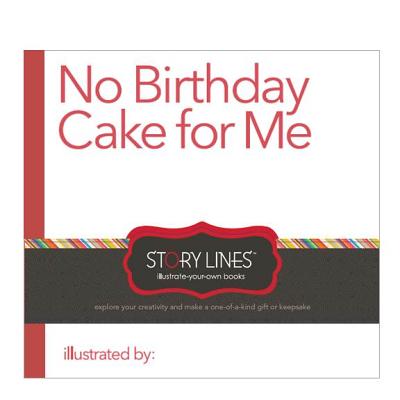 No Birthday Cake for Me - Clark, M H, and Riedler, Amelia (Editor), and Flahiff, Julie (Designer)