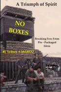No Boxes: A Triumph of Spirit