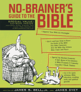 No-Brainer's Guide to the Bible
