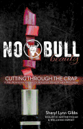 No Bull Beauty: Cutting Through the Crap