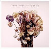 No Cities to Love - Sleater-Kinney