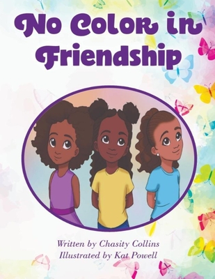 No Color in Friendship - Collins, Chasity