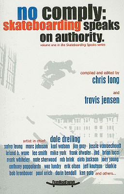 No Comply: Skateboarding Speaks on Authority - Long, Chris (Editor)