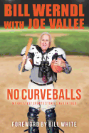 No Curveballs: My Greatest Sports Stories Never Told