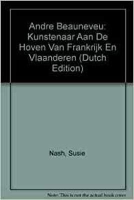 No Equal in Any Land: Andre Beauneveu: Artist to the Courts of France and Flanders - Nash, Susie