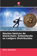 No??es bsicas de blockchain: Entendendo os Ledgers Distribu?dos
