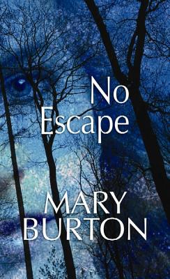 No Escape - Burton, Mary