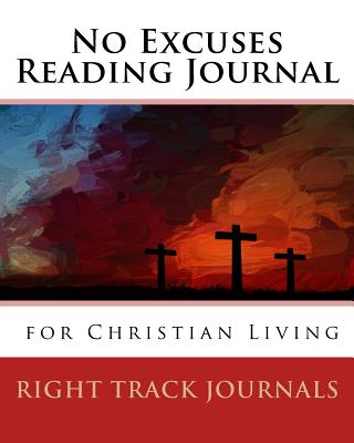 No Excuses Reading Journal for Christian Living - Tennant, Tracy