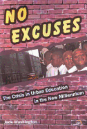 No Excuses: The Crisis in Urban Education in the New Millenium