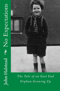 No Expectations: The Awakening of an East End Boy!