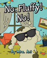 No, Fluffy! No!