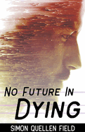 No Future in Dying