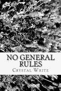 No General Rules - White, Crystal