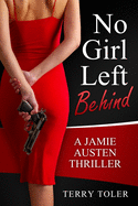 No Girl Left Behind: A Jamie Austen Spy Thriller