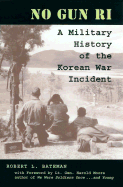 No Gun Ri: A Military History of the Korean War Incident - Bateman, Robert