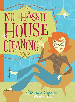 No Hassle Housecleaning - Spence, Christina