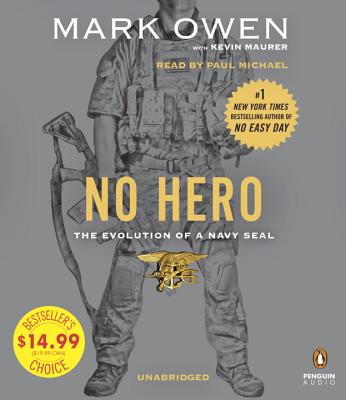 No Hero: The Evolution of a Navy SEAL - Owen, Mark, and Maurer, Kevin, and Michael, Paul (Read by)