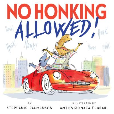 No Honking Allowed - Calmenson, Stephanie