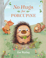 No Hugs for Porcupine