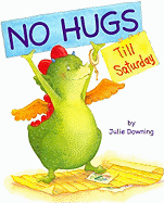 No Hugs Till Saturday - Downing, Julie