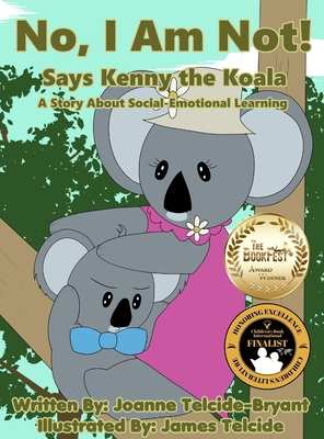 No, I Am Not! Says Kenny the Koala - Telcide-Bryant, Joanne