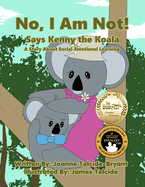 No, I Am Not! Says Kenny the Koala