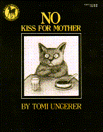 No Kiss for Mother - Ungerer, Tomi