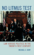 No Litmus Test: Law Versus Politics in the Twenty-First Century
