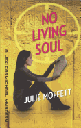 No Living Soul: A Lexi Carmichael Mystery, Book Nine
