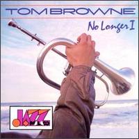 No Longer I - Tom Browne