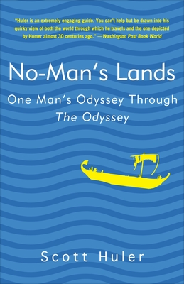 No-Man's Lands: One Man's Odyssey Through the Odyssey - Huler, Scott