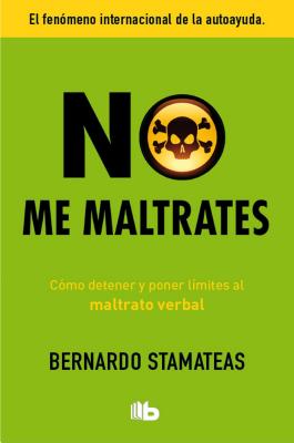 No Me Maltrates - Stamateas, Bernardo