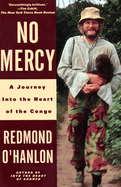 No Mercy: A Journey to the Heart of the Congo