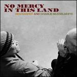 No Mercy in This Land [180g Vinyl]