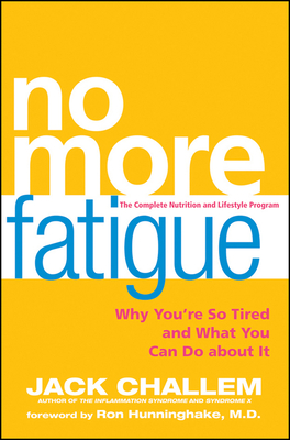 No More Fatigue - Challem, Jack