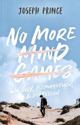 No More Mind Games: Win Over Discouragement & Depression - Prince, Joseph