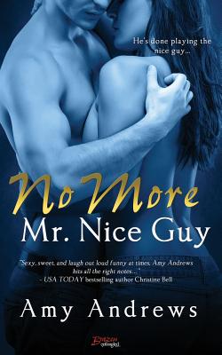 No More Mr. Nice Guy - Andrews, Amy