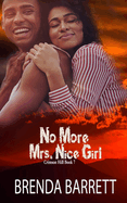 No More Mrs. Nice Girl