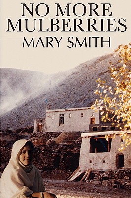 No More Mulberries - Smith, Mary